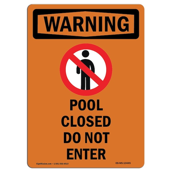 Safety Sign, OSHA WARNING, 5" Height, Pool Closed Do Not Enter, Portrait, 10PK